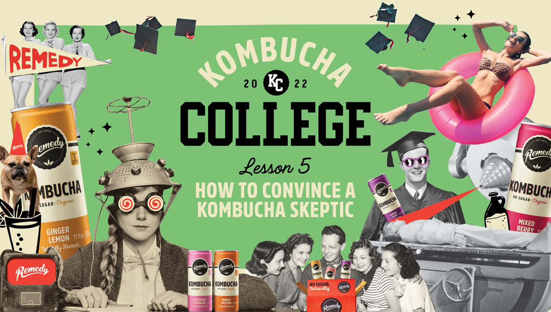 Remedy Kombucha College: How to Convert a Kombucha Skeptic